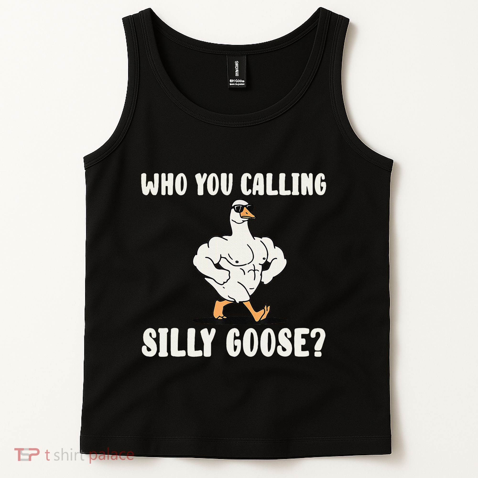 Who You Calling Silly Goose Funny Gym Meme Tank Top