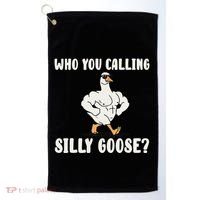 Who You Calling Silly Goose Funny Gym Meme Golf Towel thumb 0