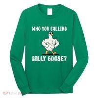 Who You Calling Silly Goose Funny Gym Meme Long Sleeve Shirt thumb 0