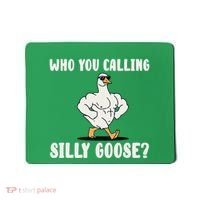 Who You Calling Silly Goose Funny Gym Meme Mousepad thumb 0