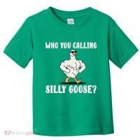Who You Calling Silly Goose Funny Gym Meme Toddler T-Shirt thumb 0