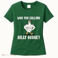 Who You Calling Silly Goose Funny Gym Meme Women's T-Shirt thumb 0