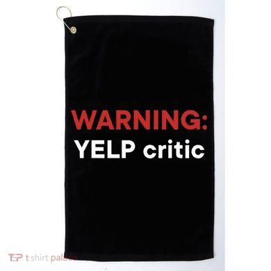 Warning Yelp Critic Funny Golf Towel