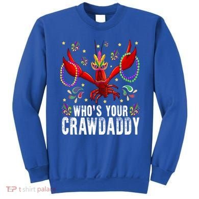 Whos Your Crawdaddy Mardi Gras Crawfish Jester Beads Funny Gift Sweatshirt