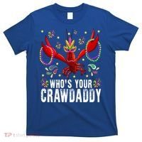Whos Your Crawdaddy Mardi Gras Crawfish Jester Beads Funny Gift T-Shirt thumb 0