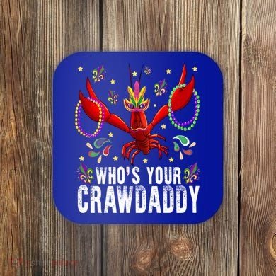 Whos Your Crawdaddy Mardi Gras Crawfish Jester Beads Funny Gift Coaster