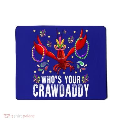 Whos Your Crawdaddy Mardi Gras Crawfish Jester Beads Funny Gift Mousepad