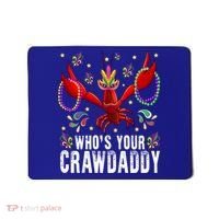 Whos Your Crawdaddy Mardi Gras Crawfish Jester Beads Funny Gift Mousepad thumb 0