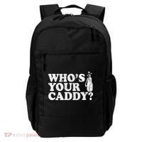 Whos Your Caddy Funny Golf Backpack thumb 0