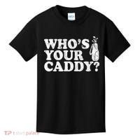 Whos Your Caddy Funny Golf Kids T-Shirt thumb 0