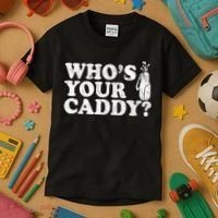 Whos Your Caddy Funny Golf Kids T-Shirt thumb 3