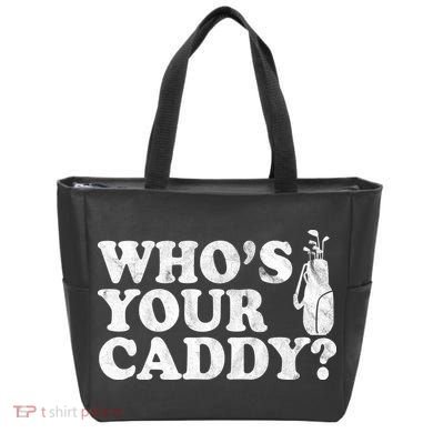 Whos Your Caddy Funny Golf Tote Bag