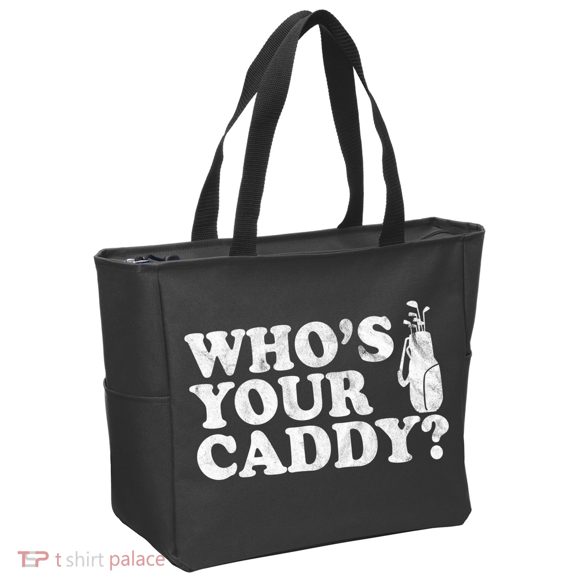 Whos Your Caddy Funny Golf Tote Bag