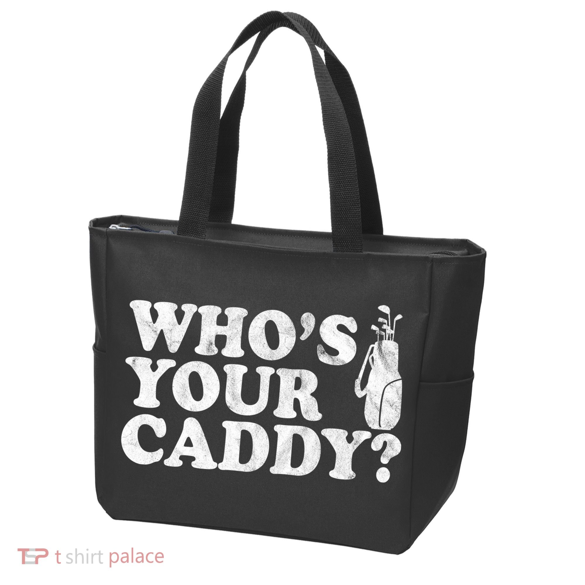 Whos Your Caddy Funny Golf Tote Bag