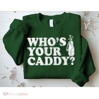 Whos Your Caddy Funny Golf Sweatshirt thumb 2