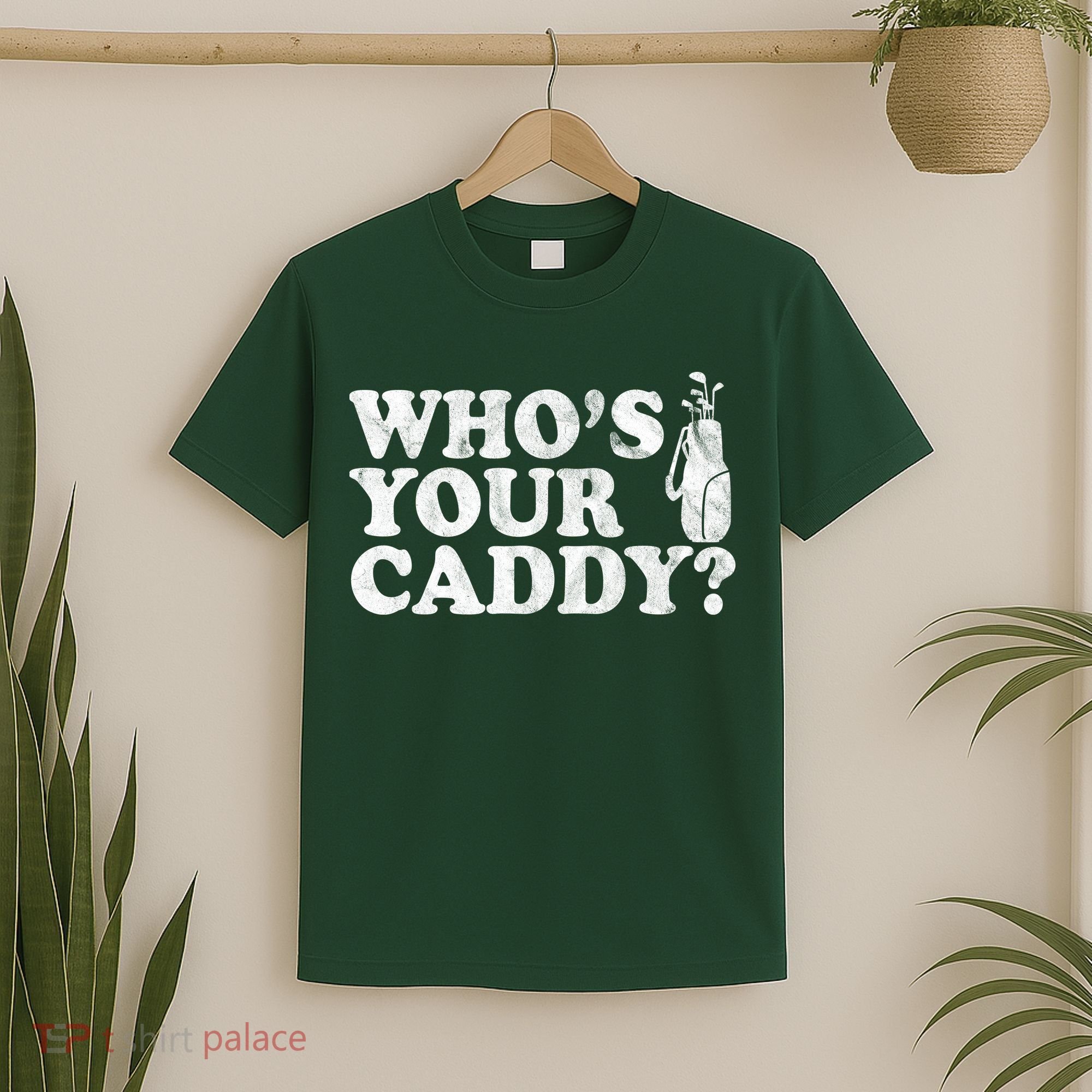 Whos Your Caddy Funny Golf T-Shirt