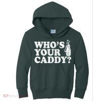 Whos Your Caddy Funny Golf Kids Hoodie thumb 0
