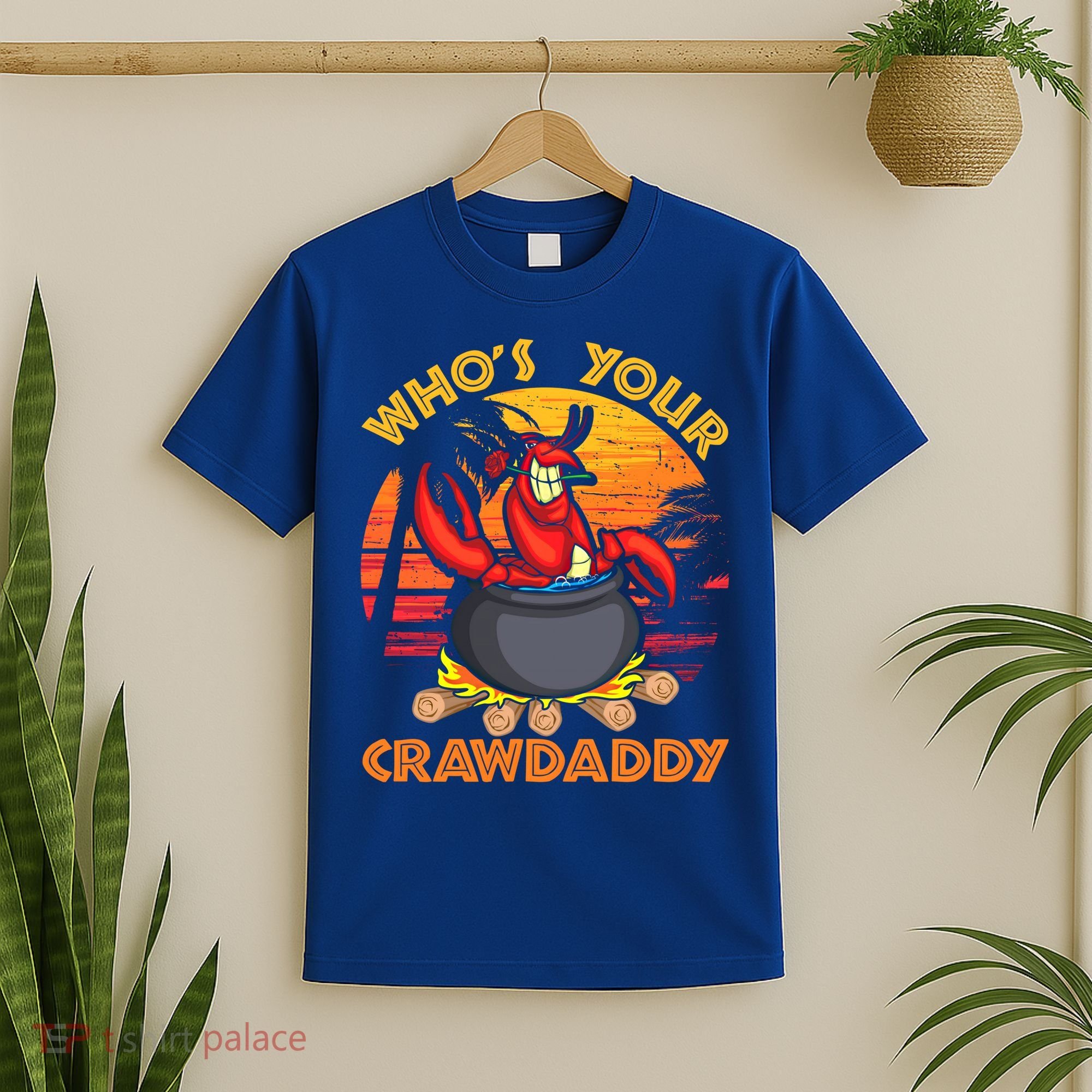 Who's Your Crawdaddy Cajun Crawfish Lobster Foodie Dad Gift T-Shirt