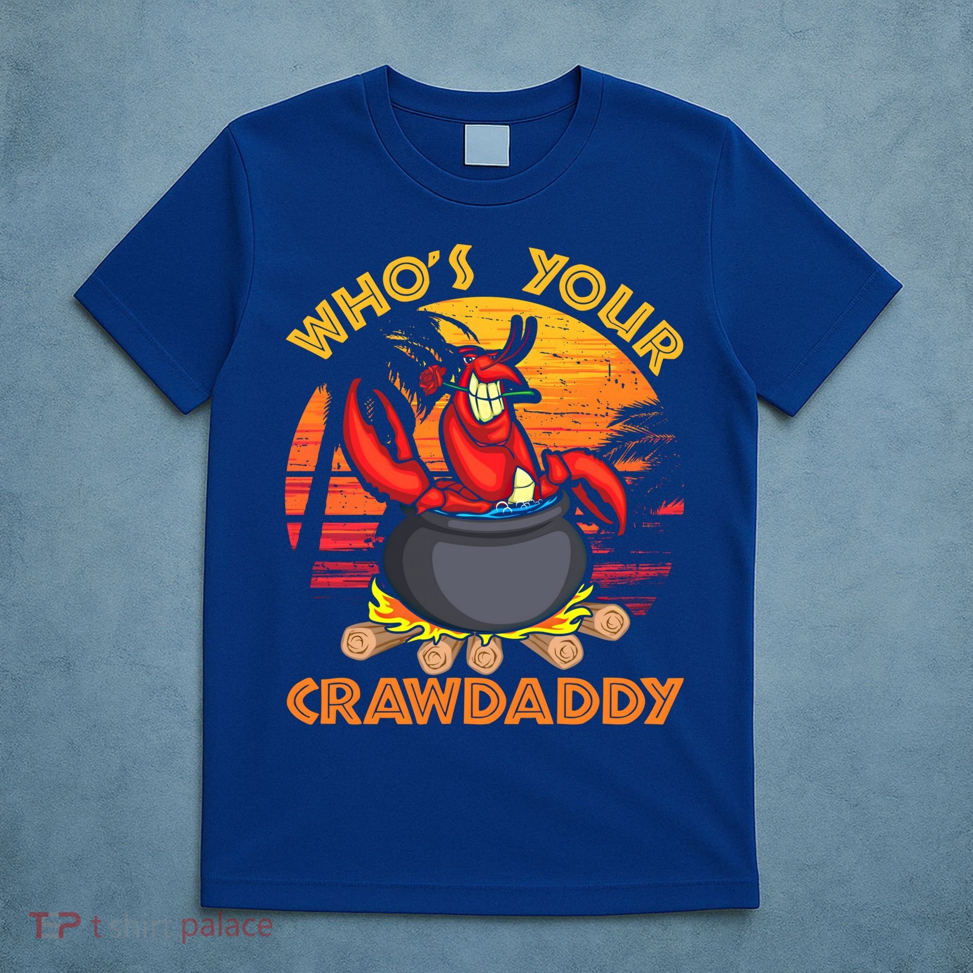 Who's Your Crawdaddy Cajun Crawfish Lobster Foodie Dad Gift T-Shirt