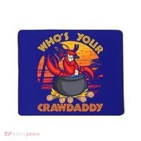 Who's Your Crawdaddy Cajun Crawfish Lobster Foodie Dad Gift Mousepad thumb 0