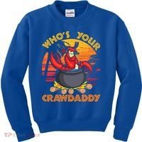 Who's Your Crawdaddy Cajun Crawfish Lobster Foodie Dad Gift Kids Sweatshirt thumb 0