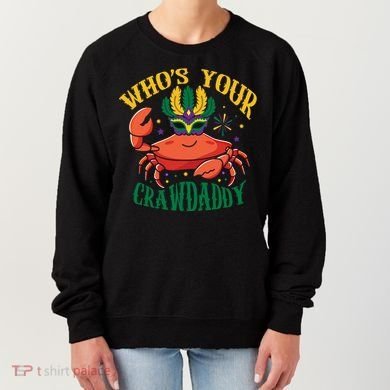Who's Your Crawdaddy Carnival Mardi Gras Crab Mardi Gras Great Gift Women's Sweatshirt