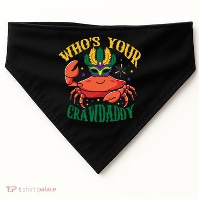 Who's Your Crawdaddy Carnival Mardi Gras Crab Mardi Gras Great Gift USA-Made Doggie Bandana