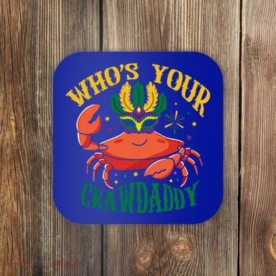 Who's Your Crawdaddy Carnival Mardi Gras Crab Mardi Gras Great Gift Coaster