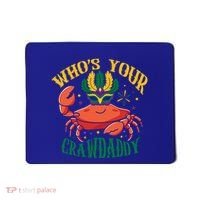 Who's Your Crawdaddy Carnival Mardi Gras Crab Mardi Gras Great Gift Mousepad thumb 0
