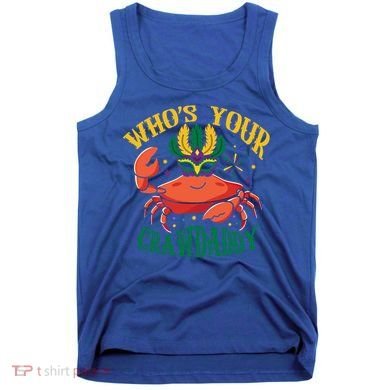 Who's Your Crawdaddy Carnival Mardi Gras Crab Mardi Gras Great Gift Tank Top