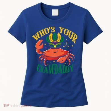 Who's Your Crawdaddy Carnival Mardi Gras Crab Mardi Gras Great Gift Women's T-Shirt