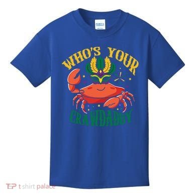 Who's Your Crawdaddy Carnival Mardi Gras Crab Mardi Gras Great Gift Kids T-Shirt