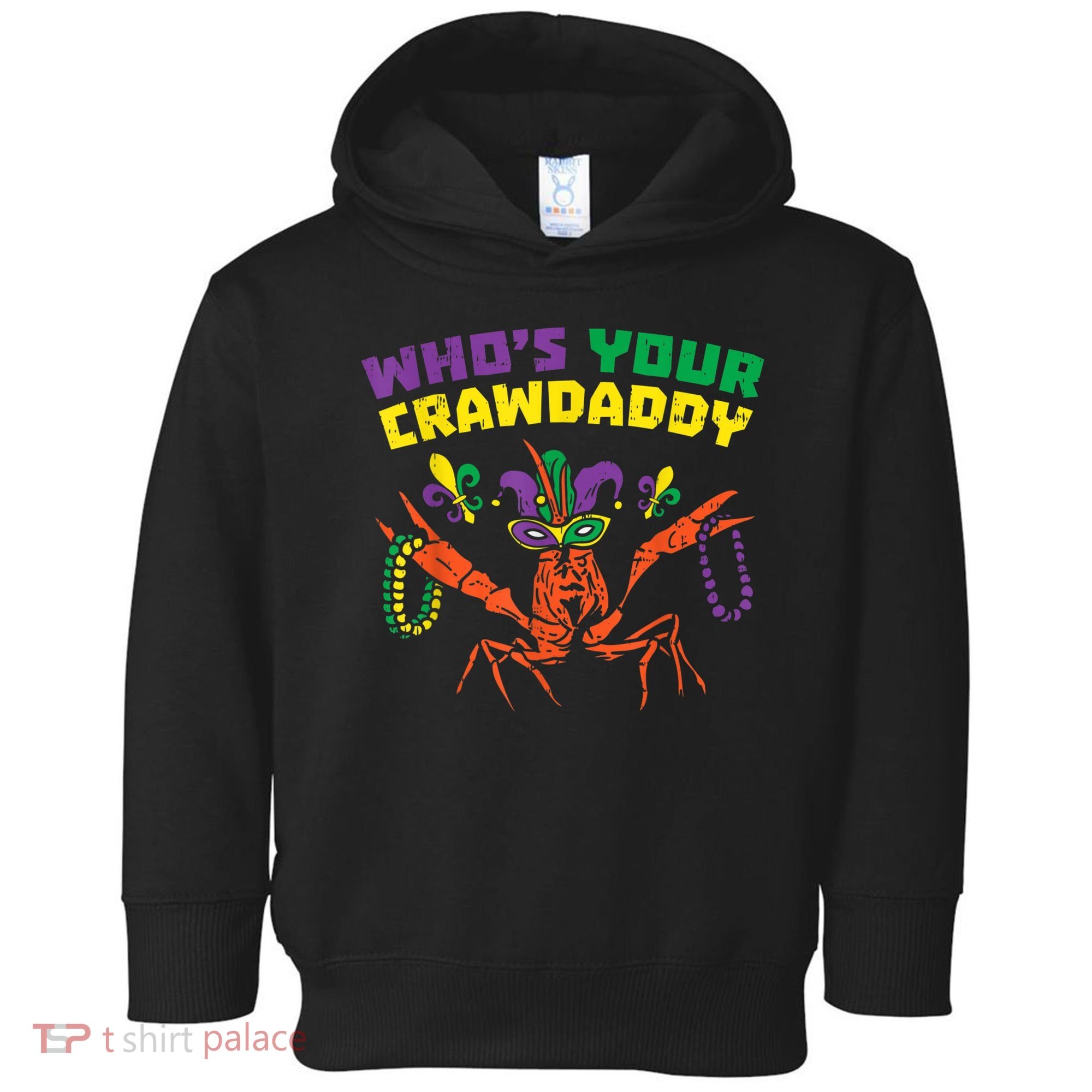 Whos Your Crawdaddy Crawfish Jester Beads Funny Mardi Gras Toddler Hoodie