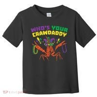 Whos Your Crawdaddy Crawfish Jester Beads Funny Mardi Gras Toddler T-Shirt thumb 0