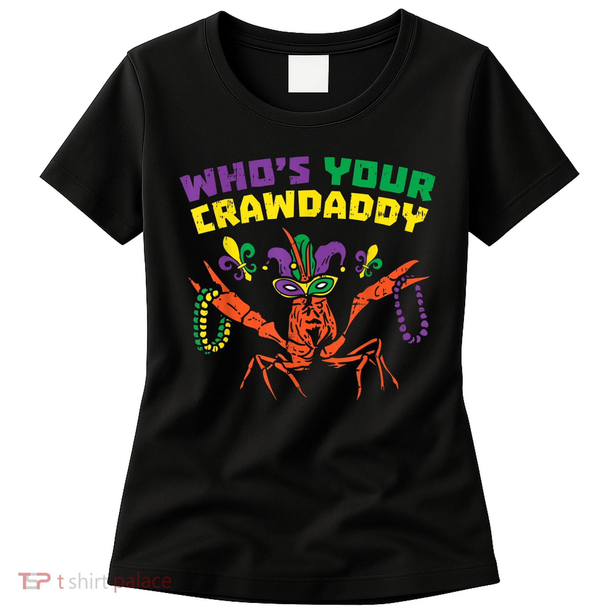 Whos Your Crawdaddy Crawfish Jester Beads Funny Mardi Gras Women's T-Shirt
