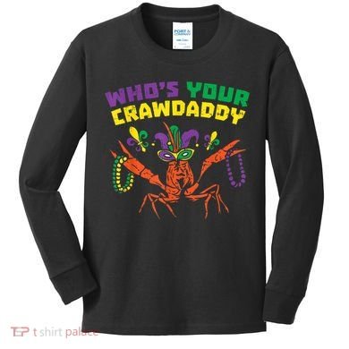 Whos Your Crawdaddy Crawfish Jester Beads Funny Mardi Gras Kids Long Sleeve Shirt