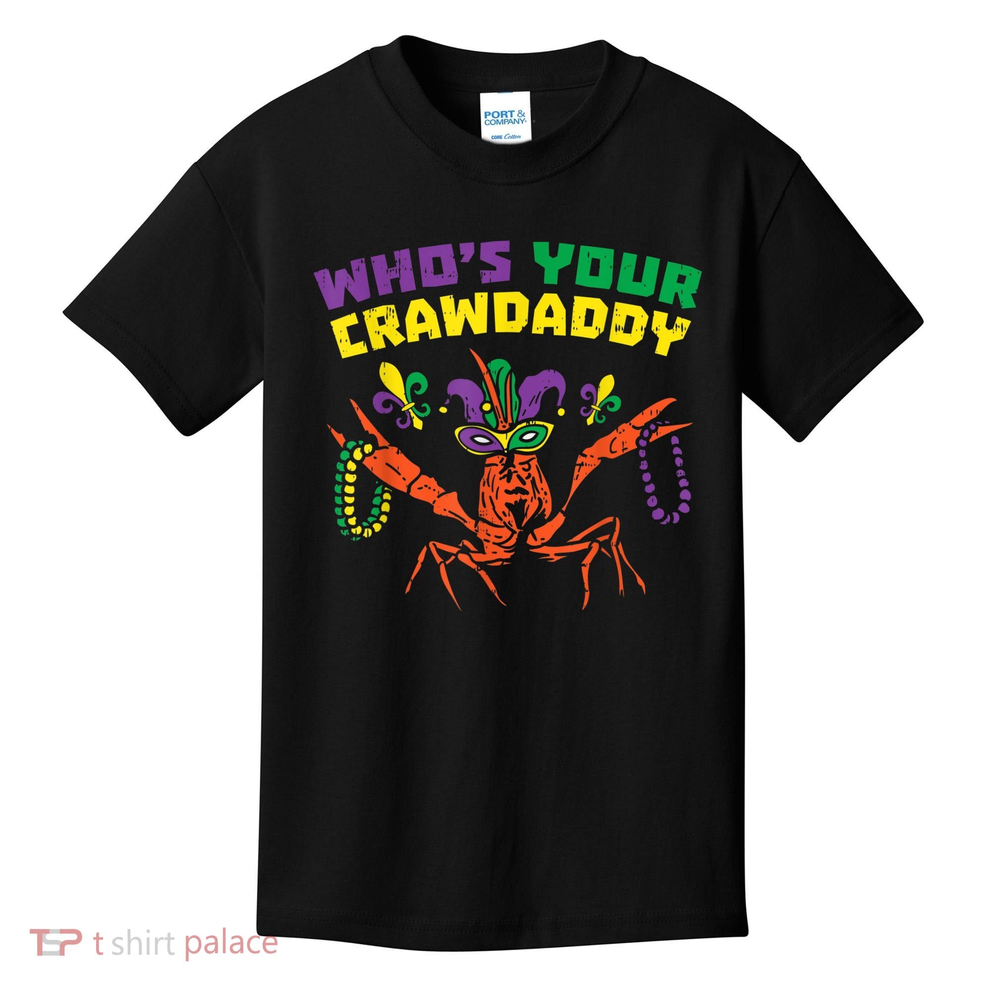Whos Your Crawdaddy Crawfish Jester Beads Funny Mardi Gras Kids T-Shirt