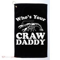 Who's Your Crawdaddy Funny Crawfish Boil Mardi Gras Cajun Cute Gift Golf Towel thumb 0