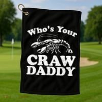 Who's Your Crawdaddy Funny Crawfish Boil Mardi Gras Cajun Cute Gift Golf Towel thumb 1