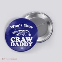 Who's Your Crawdaddy Funny Crawfish Boil Mardi Gras Cajun Cute Gift Button thumb 0