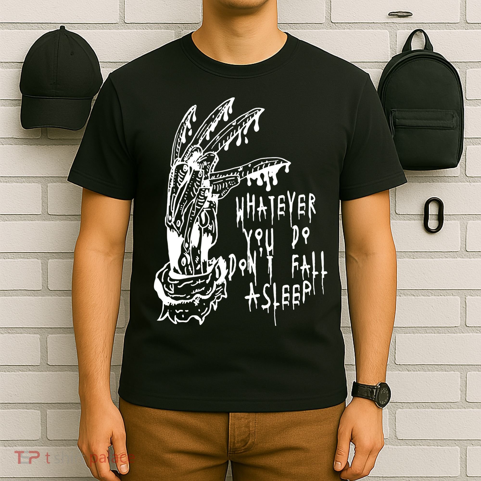 Whatever You Do Don't Fall Asleep Nightmare Horror Freddy Hand Halloween Costume T-Shirt