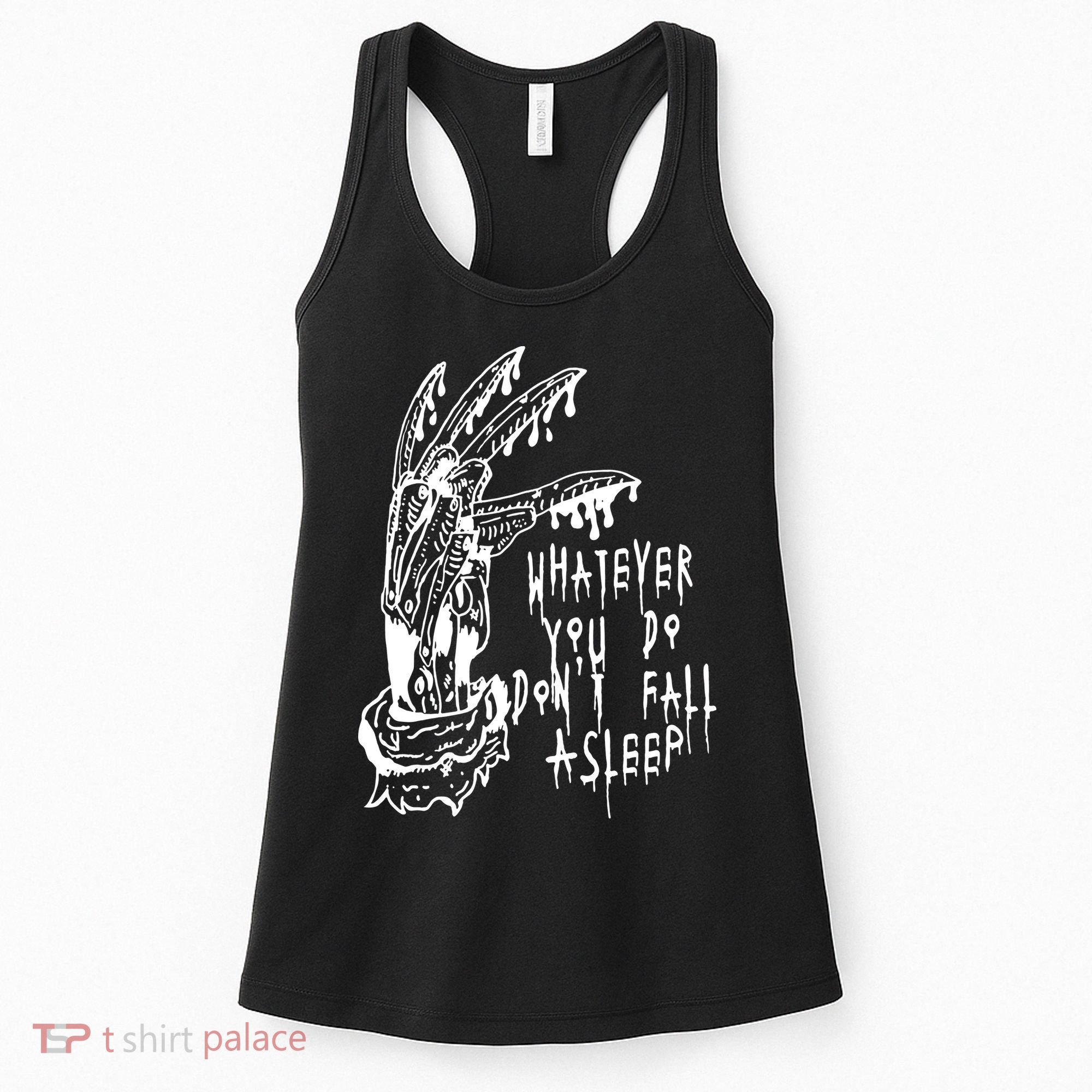 Whatever You Do Don't Fall Asleep Nightmare Horror Freddy Hand Halloween Costume Women's Tank Top