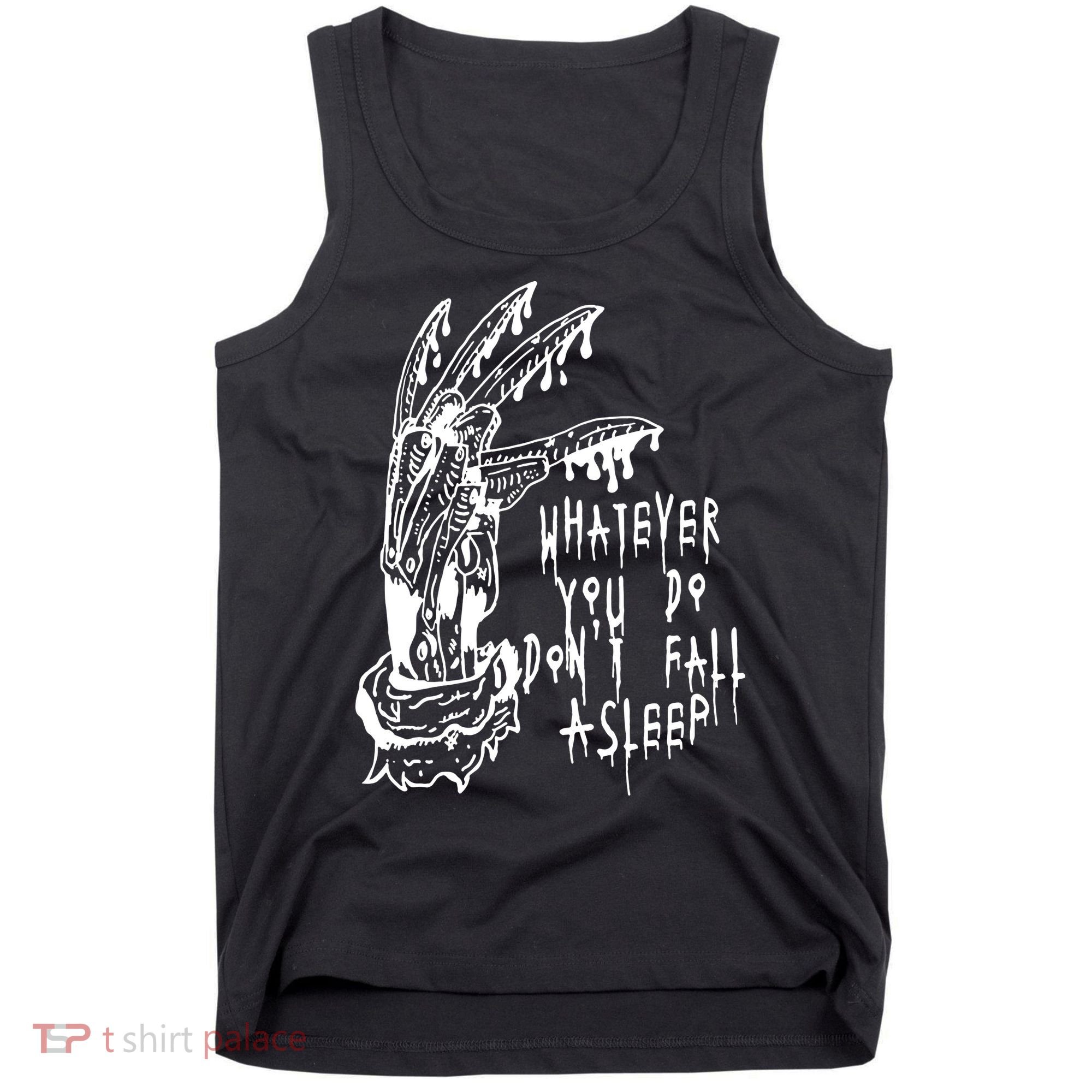 Whatever You Do Don't Fall Asleep Nightmare Horror Freddy Hand Halloween Costume Tank Top