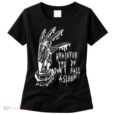 Whatever You Do Don't Fall Asleep Nightmare Horror Freddy Hand Halloween Costume Women's T-Shirt
