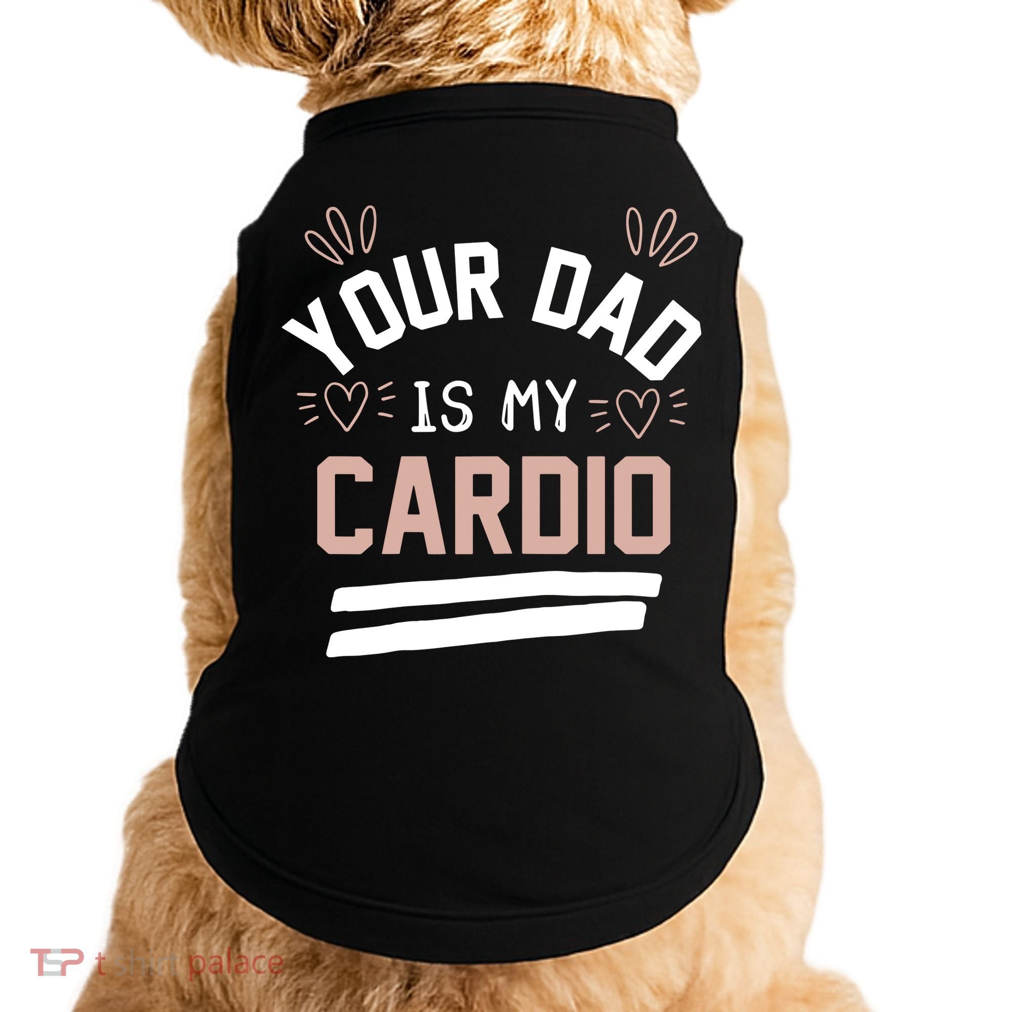 Womens YOUR DAD IS MY CARDIO Doggie Tank