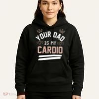 Womens YOUR DAD IS MY CARDIO Hoodie thumb 5