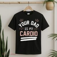Womens YOUR DAD IS MY CARDIO T-Shirt thumb 2