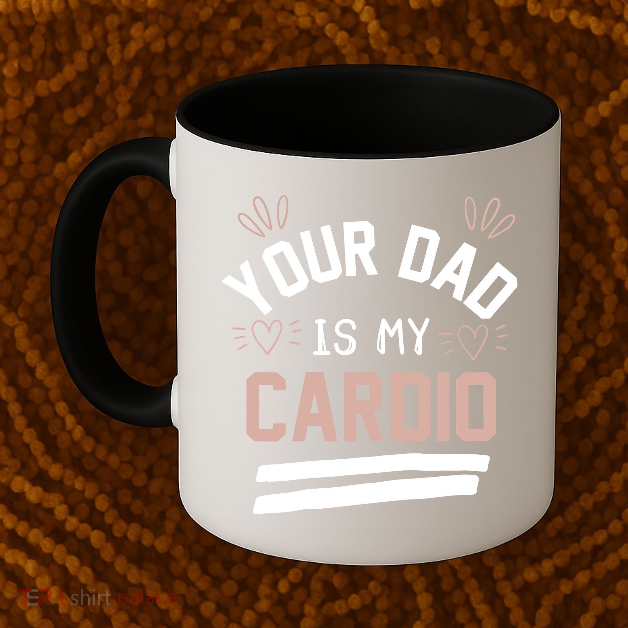 Womens YOUR DAD IS MY CARDIO Coffee Mug