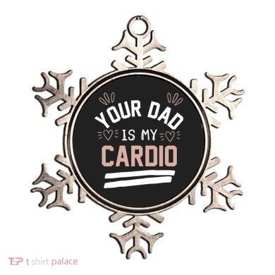 Womens YOUR DAD IS MY CARDIO Ornament