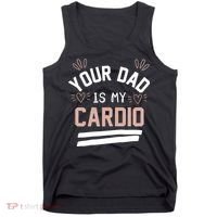 Womens YOUR DAD IS MY CARDIO Tank Top thumb 0